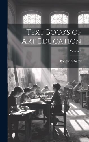 Text Books Of Art Education; Volume 5