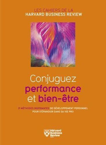 Conjuguez Performance Et Bien-Être