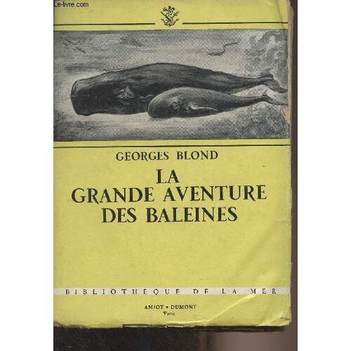 La Grande Aventure Des Baleines - Bibliothèque De La Mer