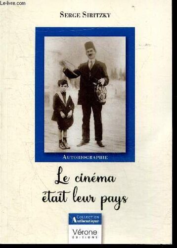 Le Cinéma Était Leur Pays - Atuobiographie - Collection Authentique + Possible Envoi De L Auteur, Voir 2e Photo