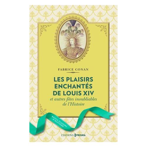 Les Plaisirs Enchantés De Louis Xiv