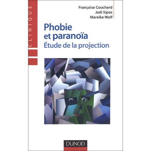 Phobie Et Paranoïa - Etudes De Le Projection