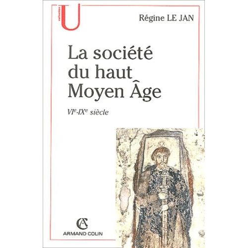 La Société Du Haut Moyen Age Vie-Ixe Siècle