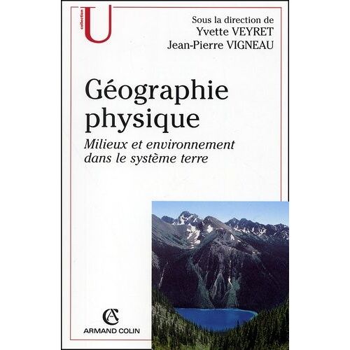 Geographie Physique - Milieux Et Environnement Dans Le Systeme Terre