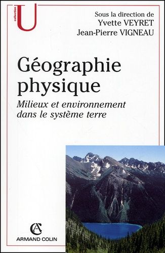Geographie Physique - Milieux Et Environnement Dans Le Systeme Terre