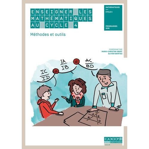 Enseigner Les Mathématiques Au Cycle 4 - Méthodes Et Outils