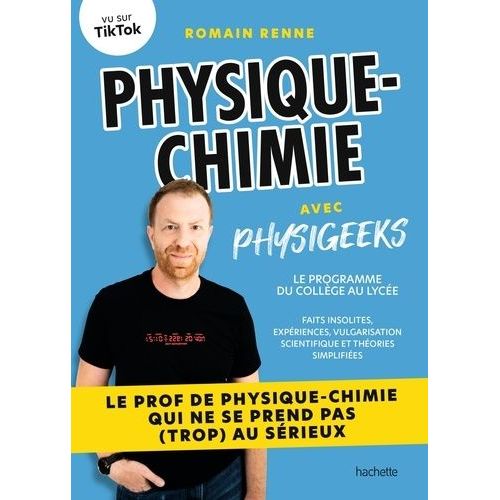Physique-Chimie Avec Physigeeks - Le Programme Du Collège Au Lycée
