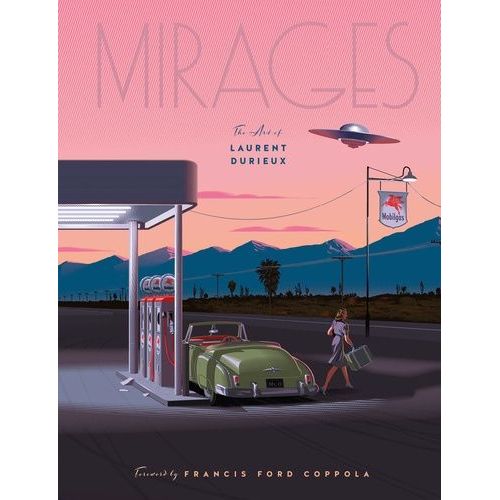 Mirages - Tout L'art De Laurent Durieux