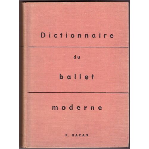 Dictionnaire Du Ballet Moderne.