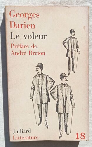 Georges Darien, Le Voleur, Julliard, Collection "Littérature" N°18, 1964, Préface D'André Breton