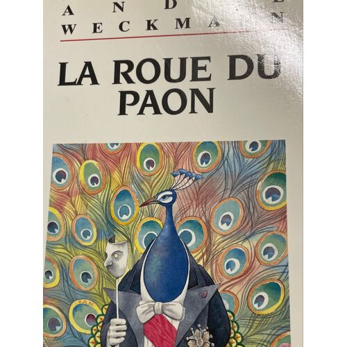 La Roue Du Paon. André Weckmann. Bf Éditions, 1988.