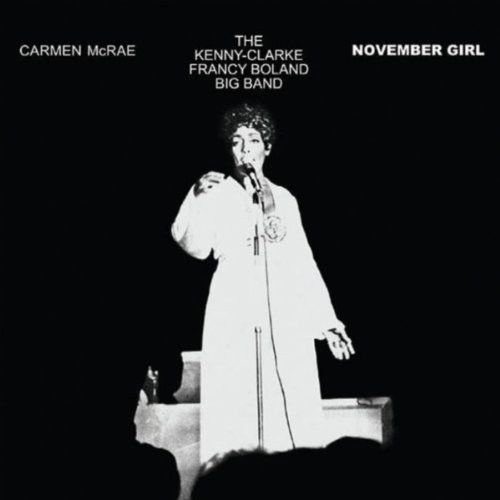 Carmen Mcrae / The Kenny Clarke Francy Boland Big Band ‎– November Girl