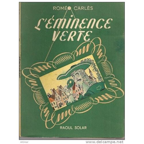 Romeo Carles - L´Eminence Verte