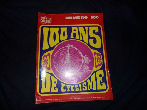 100 Ans De Cyclisme , Numéro 100 Du Miroir Du Cyclisme De 1968