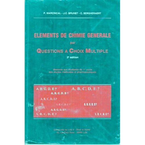Elements De Chimie Générale Par Qcm, Destinés Aux Étudiants Du 1er Cycle Des Études Médicales Et Pharmaceutiques