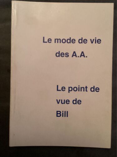 Le Mode De  Vie Des A.A. / Le Point De Vue De Bill