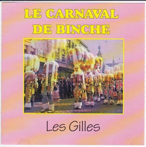 Cd Ethnic 1999 Le Carnaval De Binche : Les Gilles (22 Titres Captation En Direct Carnaval 1968)