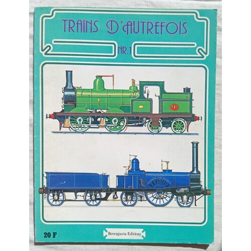 (Collectif), Trains D'Autrefois N°1, Berengaria Éditions, 1979