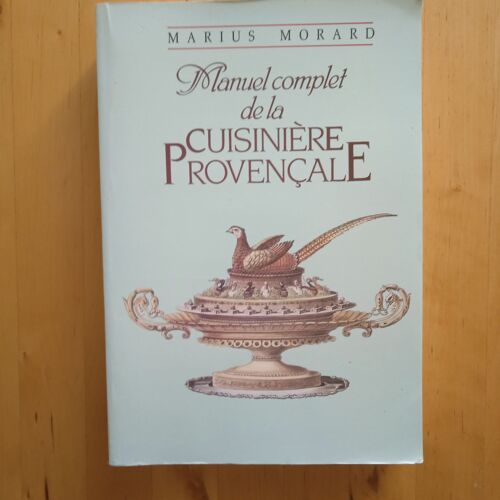 Manuel Complet De La Cuisinière Provençale. Marius Morard