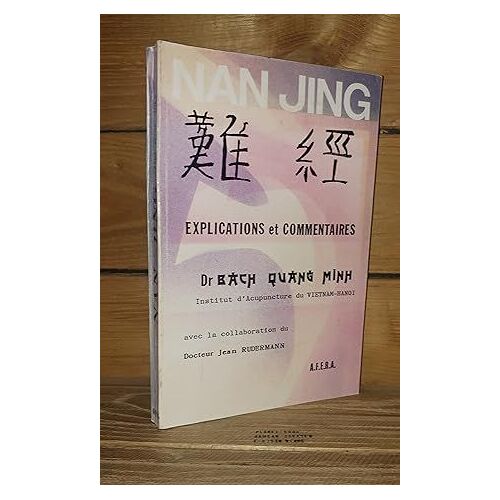 Nan Jing : Explications Et Commentaires