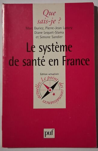 Le Système De Santé En France - Que Sais-Je ? N° 3066