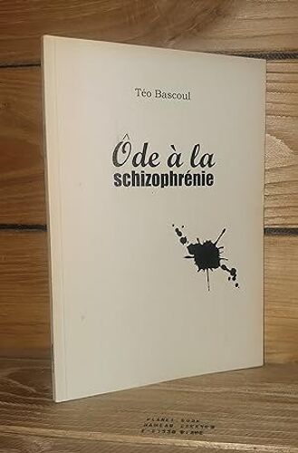 Ode A La Schizophrenie