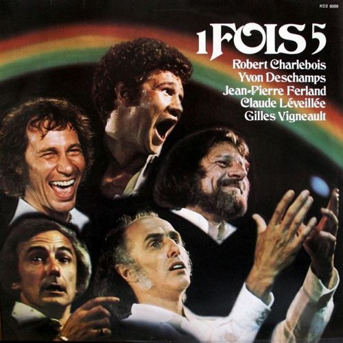 Robert Charlebois, Yvon Deschamps, Gilles Vigneault, Jean-Pierre Ferland - Claude Léveillée - "1 Fois 5" - Rca Kd2 8009