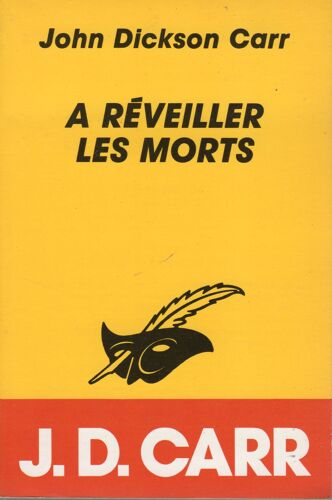 John Dickson Carr - Carter Dickson - À Réveiller Les Morts - Policier - Masque 1973 - Eo.