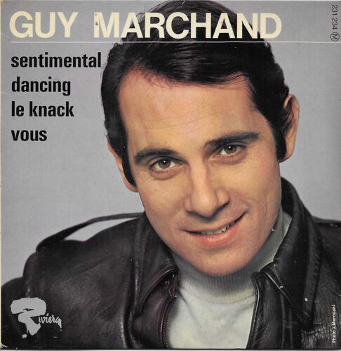 Guy Marchand : Sentimental 2'17 - Le Knack (Guy Marchand - John Barry) 2'43 / Dancing 3'08 - Vous 2'25