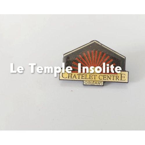 Pin'S Publicitaire Tourisme Orléans - Chatelet Centre