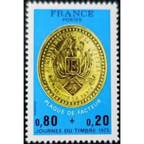 Journée Du Timbre : Plaque De Facteur De Paris Année 1975 N° 1838 Yvert Et Tellier Luxe