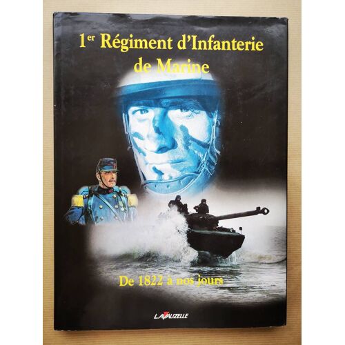1er Régiment D'infanterie De Marine. De 1822 À Nos Jours.