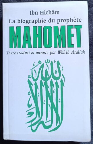 La Biographie Du Prophète Mahomet ( Le Club 2008 ).