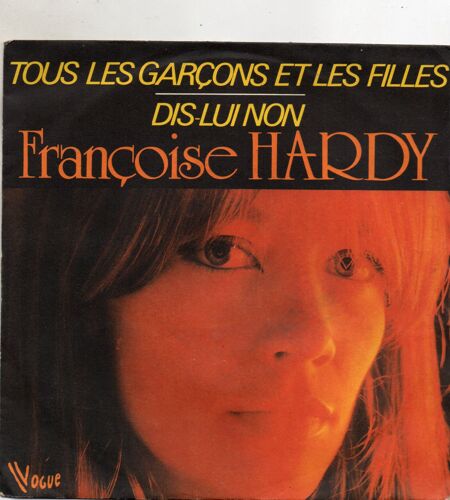 45 Tours Francoise Hardy Vg 108 - 101344 - Tous Les Garcons Et Les Filles - Dis Lui Non- P 1962