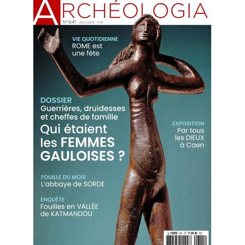 Archéologia 641 Dossier Guerrières, Druidesses Et Cheffes De Famille