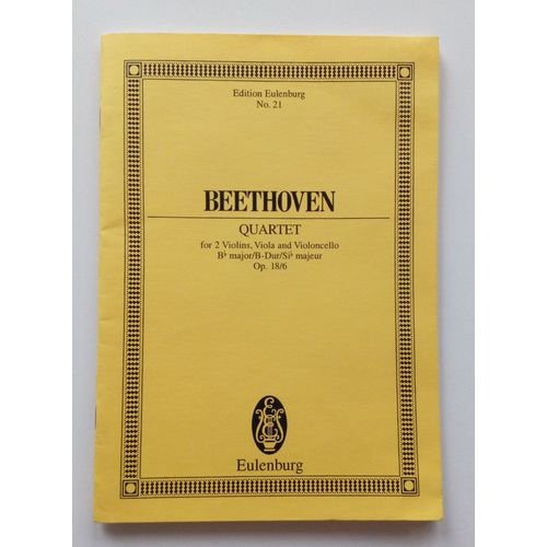 Beethoven Quartet For 2 Violins, Viola And Violoncello - B Bémol Major/ B Dur/Si Bémol Majeur - Op. 18/6 - Édition Eulenburg No21