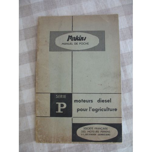 Perkins Manuel De Poche - Série P - Moteurs Diesel Pour L'agriculture