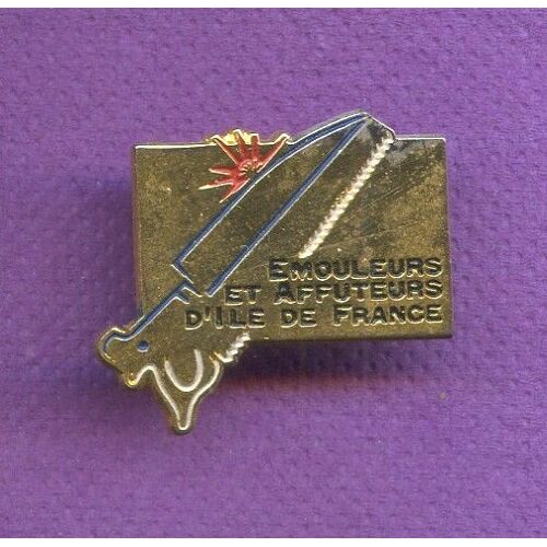 Rare Pins Couteau Emouleurs Et Affuteurs Ile De France C823