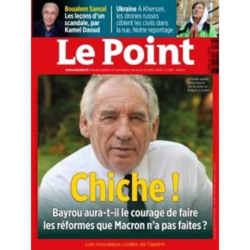 Le Point Hebdo Politique N°° 2763 10 Juillet 2025 Bayrou+ Chiche!
