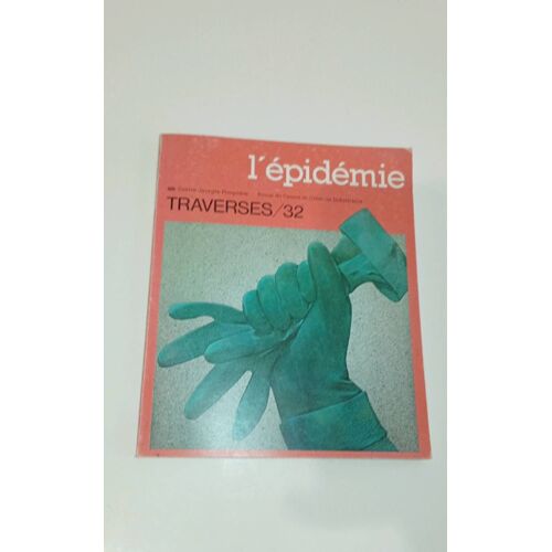 Revue Traverses 32 L Épidémie Centre Georges Pompidou Broché Septembre 1984 Minuit 2707309494 9782707309495 20,0 X 24,0 X 0,9 Cm Https://Cal.Fr/2707309494 0336-9730