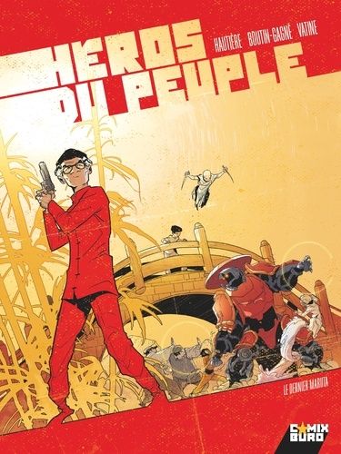 Héros Du Peuple - Tome 2 - Le Dernier Maruta