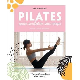 Pilates Pour Sculpter Son Corps