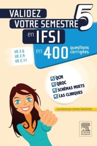 Validez Votre Semestre 5 En Ifsi En 400 Questions Corrigées
