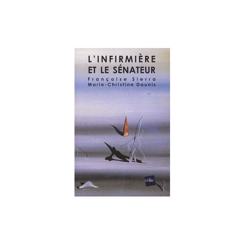 L'infirmiere Et Le Senateur