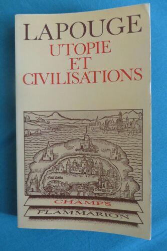 Utopie Et Civilisations Par Gilles Lapouge