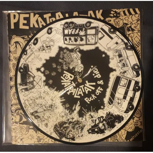 Pekatralatak / Tekken - Fuck Off & Die / Don'T Play Too... (Vinyle, 7", Picture Disc) Punk