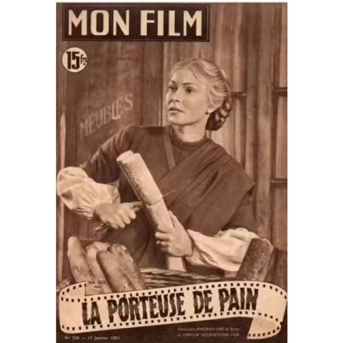 Mon Film N° 230 _ 17 Janvier 1951 _ Vivi Giol Dans "La Porteuse De Pain" : Film De Maurice Cloche ; Production Minerva Films Et Omnium International Film
