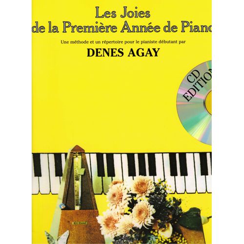 Denes Agay : Les Joies De La Première Année De Piano Avec Cd