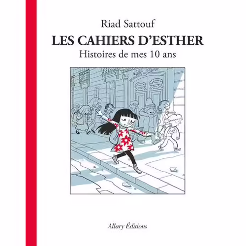 Les Cahiers D'esther - Tome 1 - Histoires De Mes 10 Ans