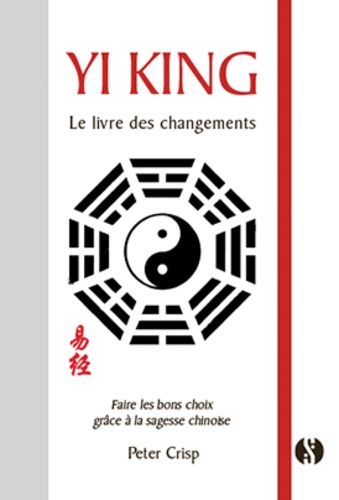 Yi King - Le Livre Des Changements